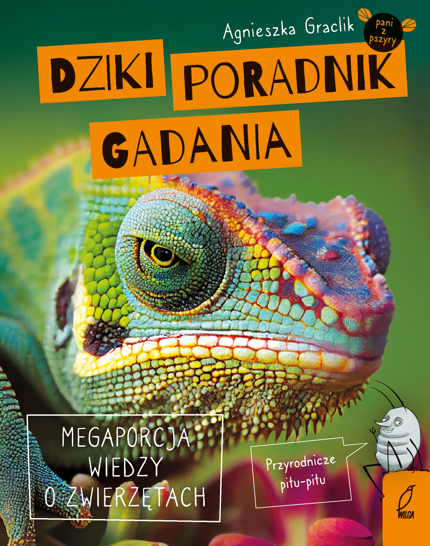 Image of Dziki poradnik gadania. Megaporcja wiedzy o zwierzętach