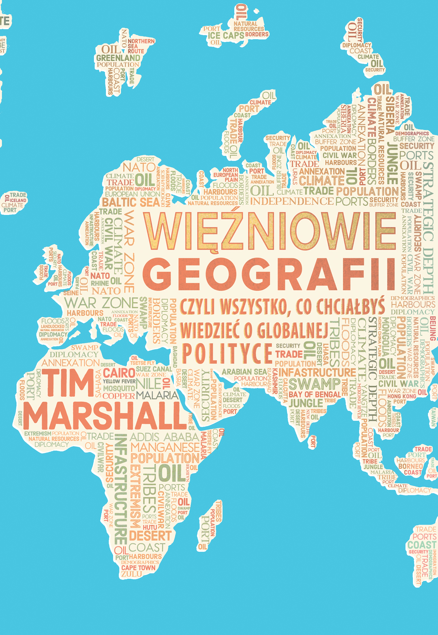 Image of Więźniowie geografii, czyli wszystko, co chciałbyś wiedzieć o globalnej polityce