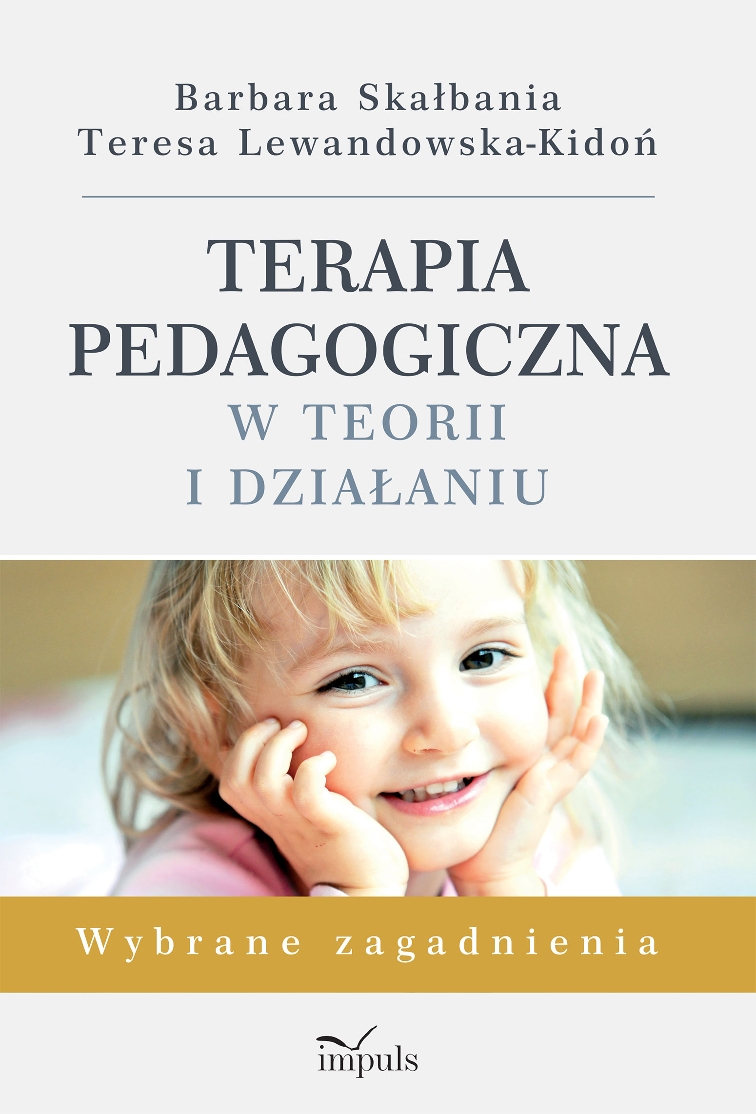 Image of Terapia pedagogiczna w teorii i działaniu. Wybrane zagadnienia