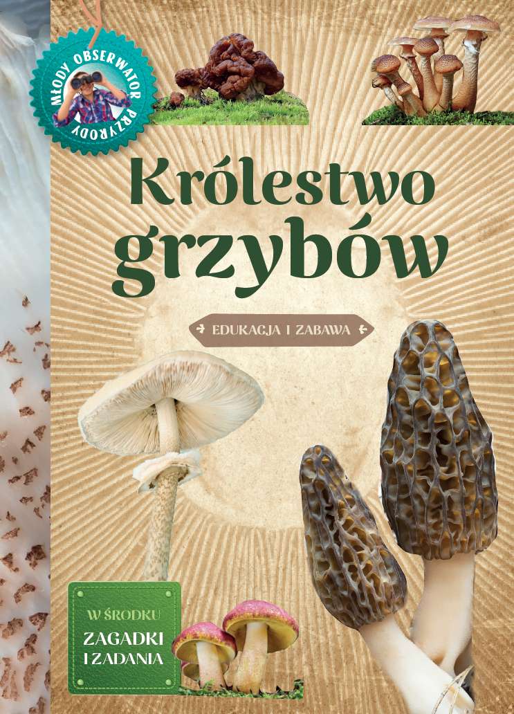 Image of Królestwo grzybów. Młody Obserwator Przyrody