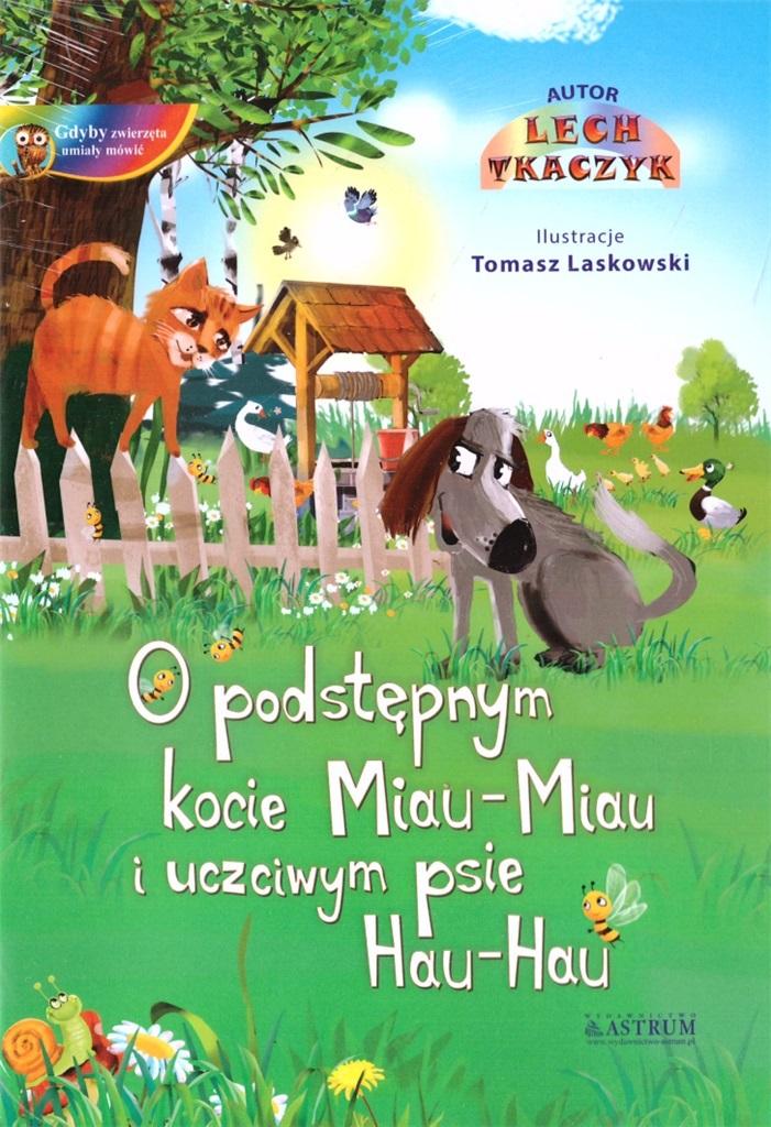 Image of O podstępnym kocie Miau-Miau i uczciwym psie Hau-Hau