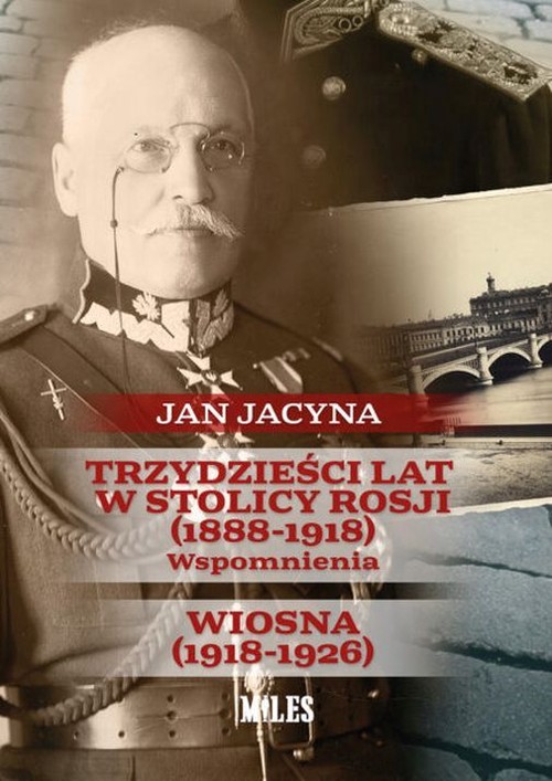 Image of Trzydzieści lat w stolicy Rosji (1888-1918) Wspomnienia Wiosna 1918-1926