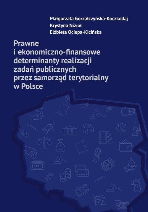 Image of Prawne i ekonomiczno-finansowe determinanty realizacji zadań publicznych przez samorząd terytorialny