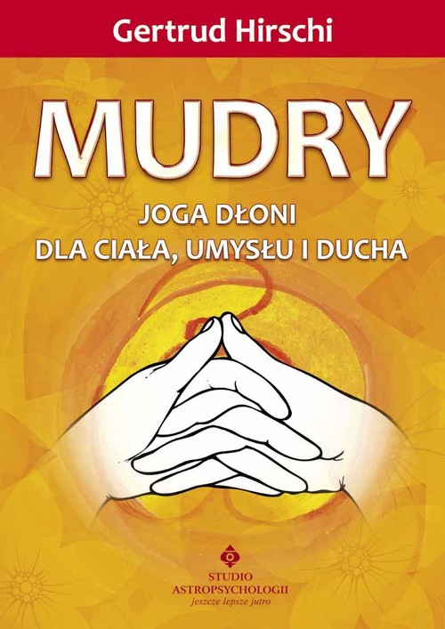 Image of Mudry Joga dłoni dla ciała, umysłu i ducha