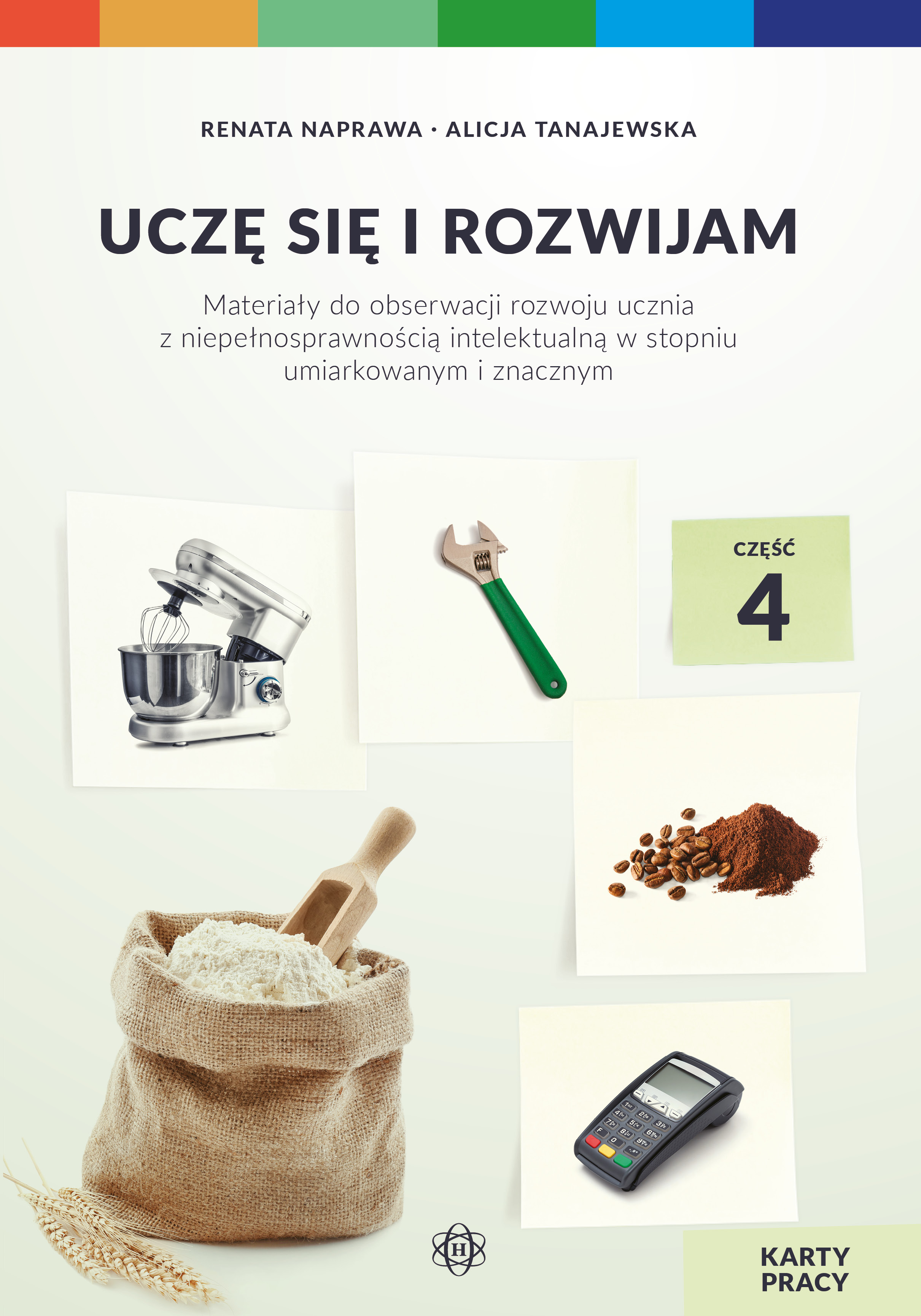 Image of Uczę się i rozwijam karty pracy część 4 materiały do obserwacji rozwoju ucznia z niepełnosprawnością intelektualną w stopniu umiarkowanym i znacznym