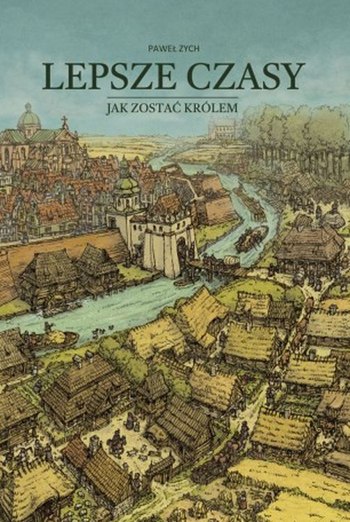 Image of Lepsze czasy. Jak zostać królem