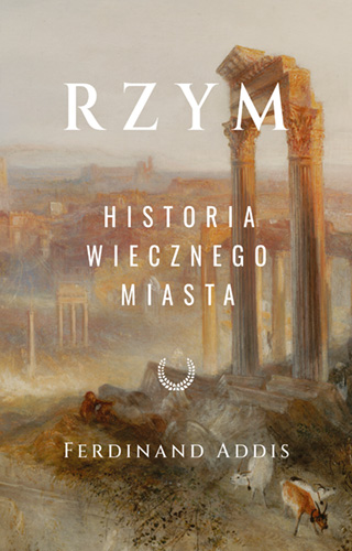 Image of Rzym. Historia Wiecznego Miasta
