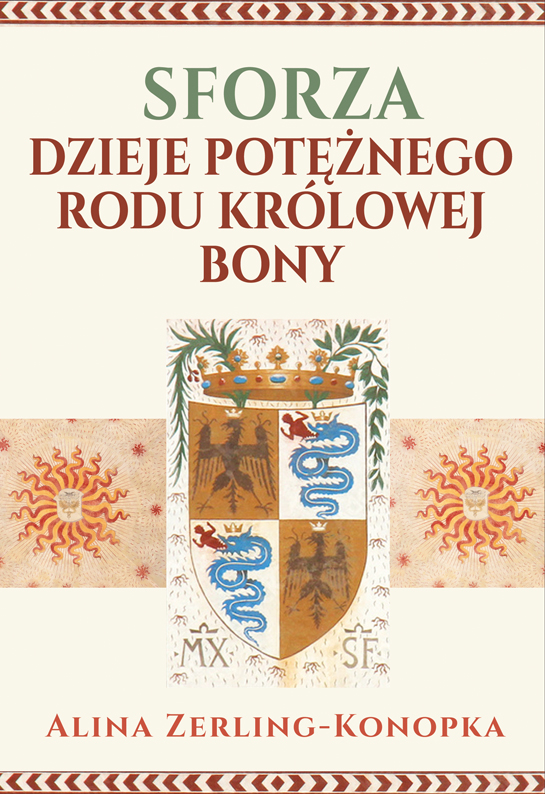 Image of Sforza. Dzieje potężnego rodu królowej Bony