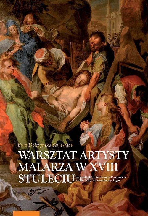 Image of Warsztat artysty malarza w XVIII stuleciu na przykładzie dzieł Szymona Czechowicza (1689−1775)