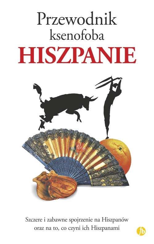 Image of Hiszpanie. Przewodnik ksenofoba wyd. 2024