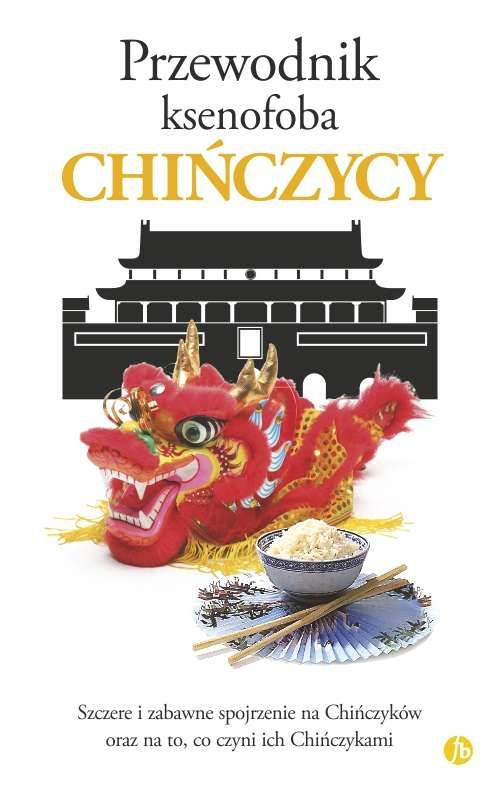 Image of Chińczycy. Przewodnik ksenofoba wyd. 2024