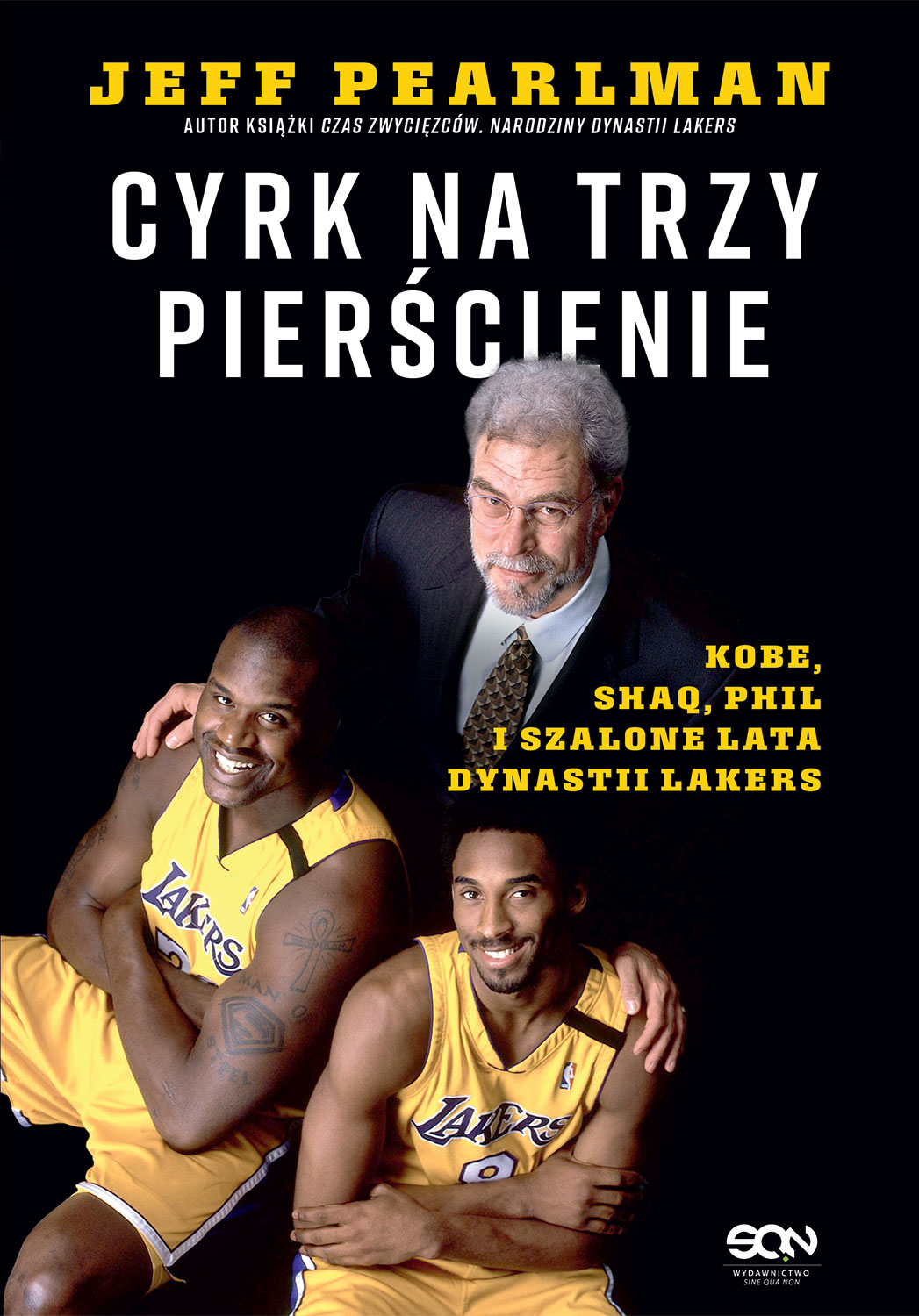 Image of Cyrk na trzy pierścienie. Kobe, Shaq, Phil i szalone lata dynastii Lakers