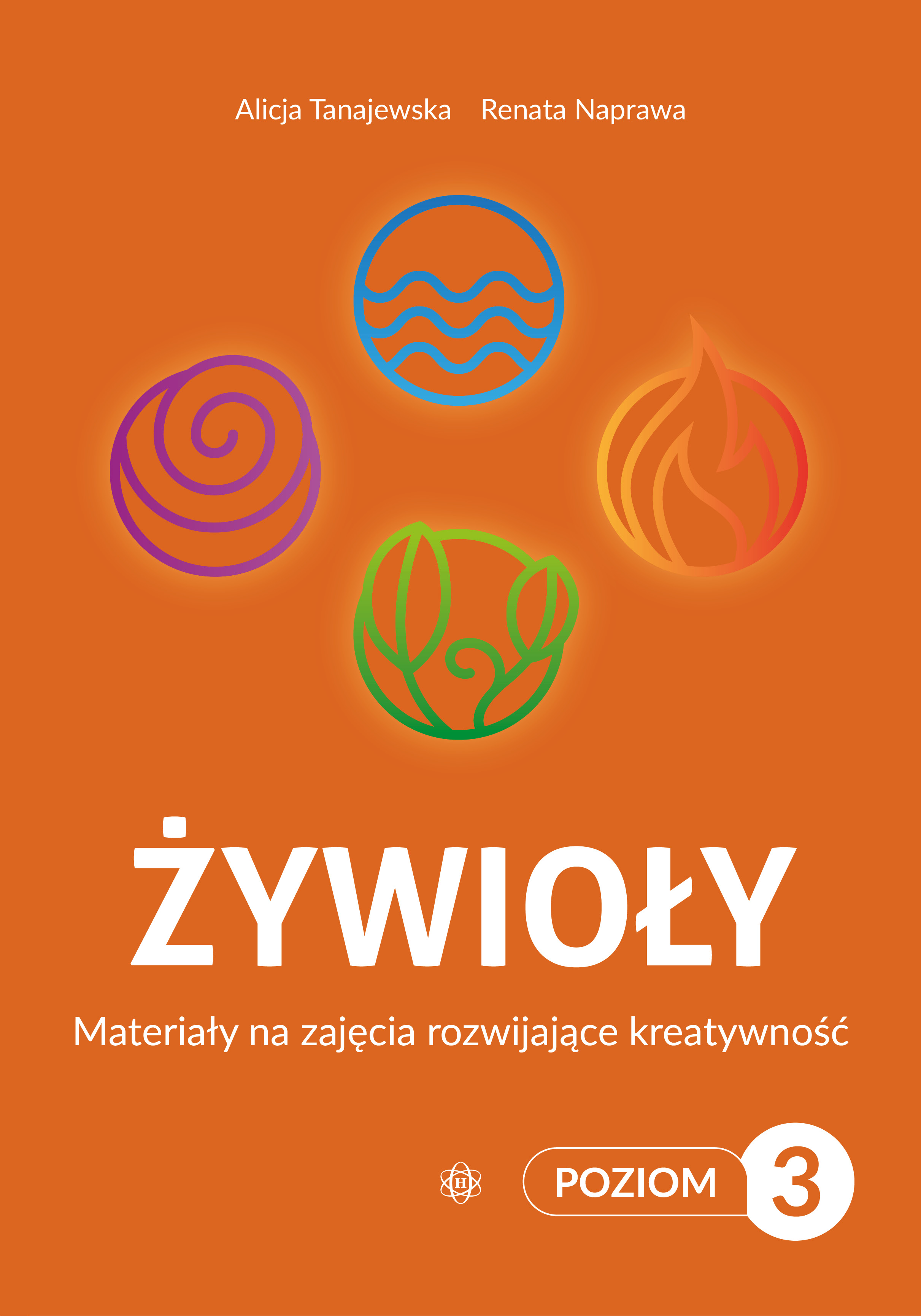 Image of Żywioły Poziom 3 Materiały na zajęcia rozwijające kreatywność