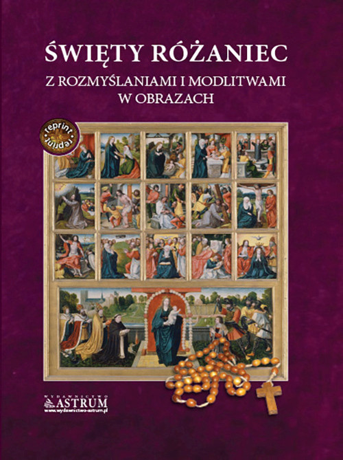 Image of Święty różaniec z rozmyślaniami i modlitwami w obrazach