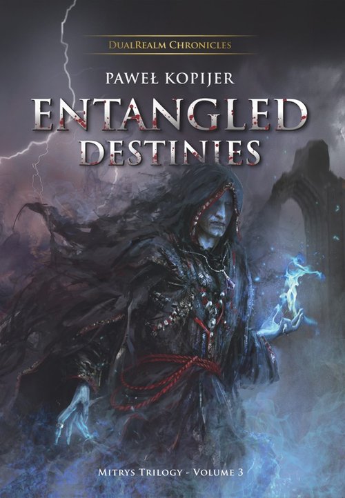 Image of Entangled Destinies, Mitrys Trilogy DualRealm Chronicles