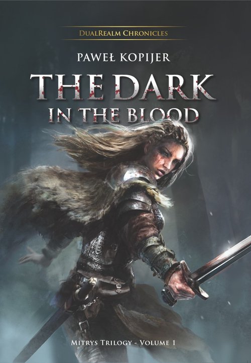 Image of The Dark in the Blood, Mitrys Trilogy DualRealm Chronicles