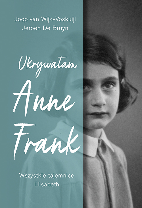 Image of Ukrywałam Anne Frank. Wszystkie tajemnice Elisabeth