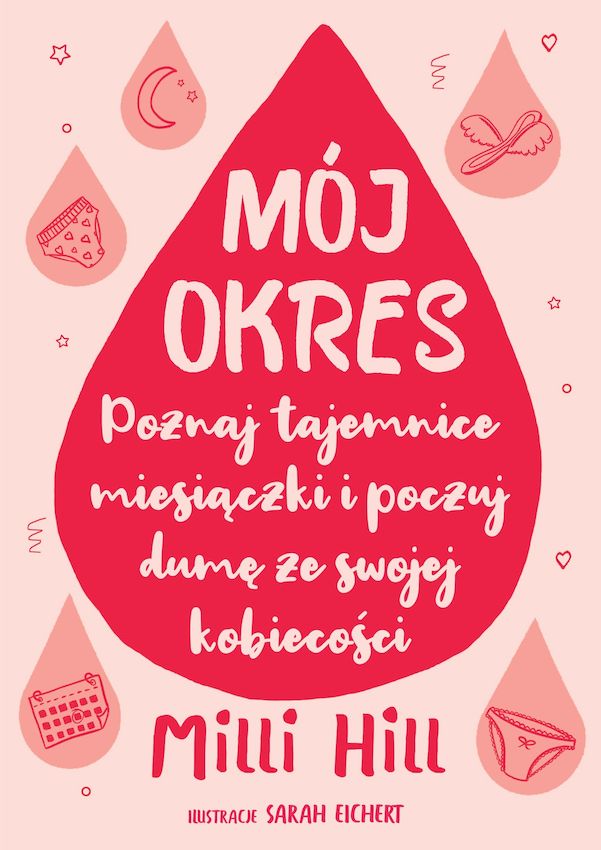 Image of Mój okres. Poznaj tajemnice miesiączki i poczuj dumę ze swojej kobiecości