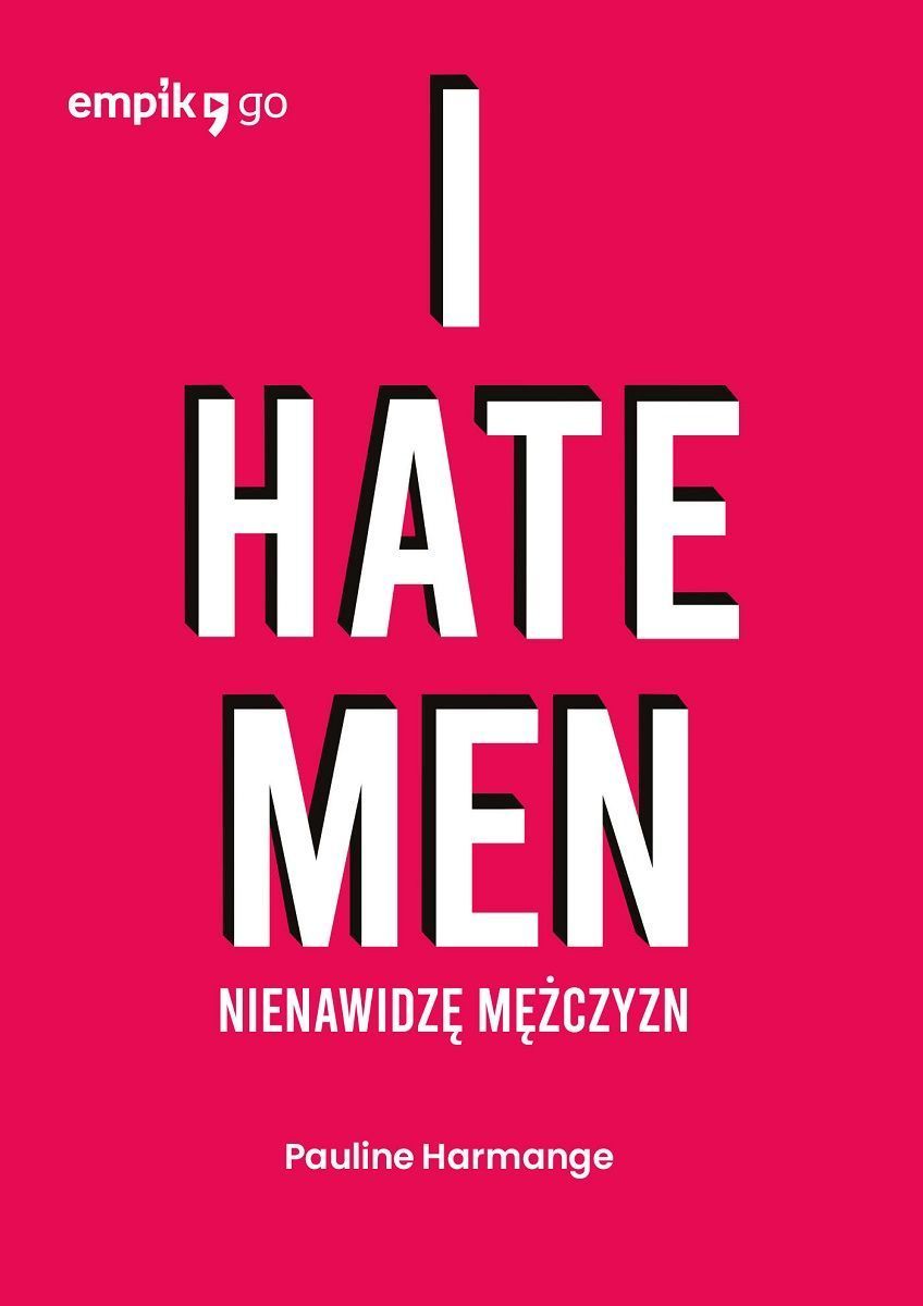 Image of I hate men. Nienawidzę mężczyzn