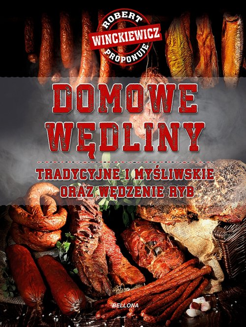 Image of Domowe wędliny tradycyjne i myśliwskie oraz wędzenie ryb
