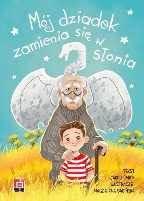 Image of Mój dziadek zamienia się w słonia