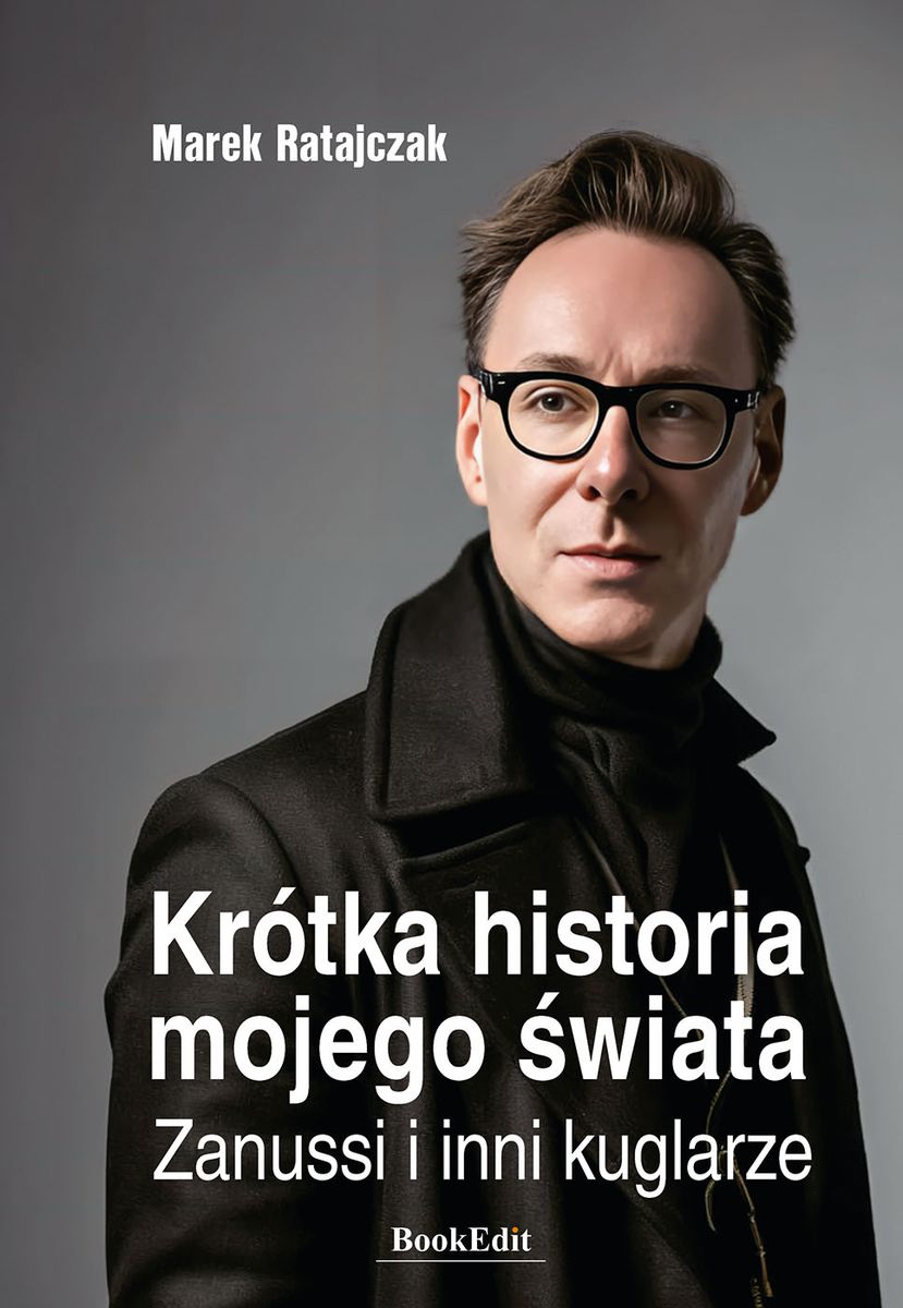 Image of Krótka historia mojego świata. Zanussi i inni kuglarze