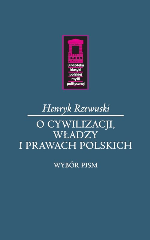 Image of O cywilizacji, władzy i prawach polskich