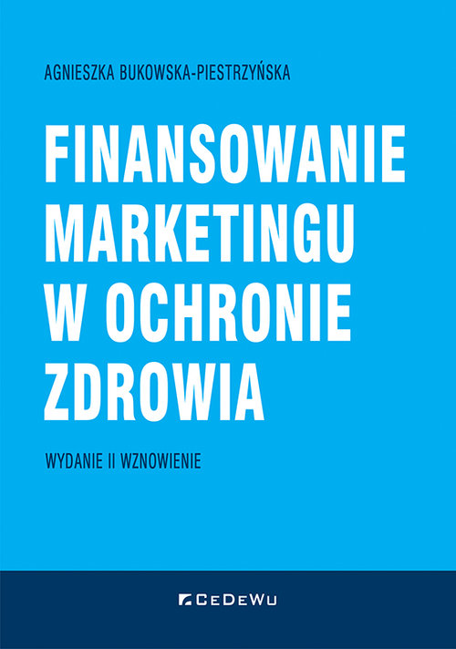Image of Finansowanie marketingu w ochronie zdrowia (wyd. II wznowione)