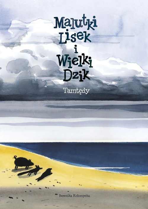 Image of Malutki Lisek i Wielki Dzik Tamtędy