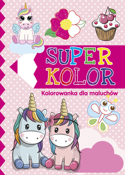 Image of Super kolor. Kolorowanka dla maluchów