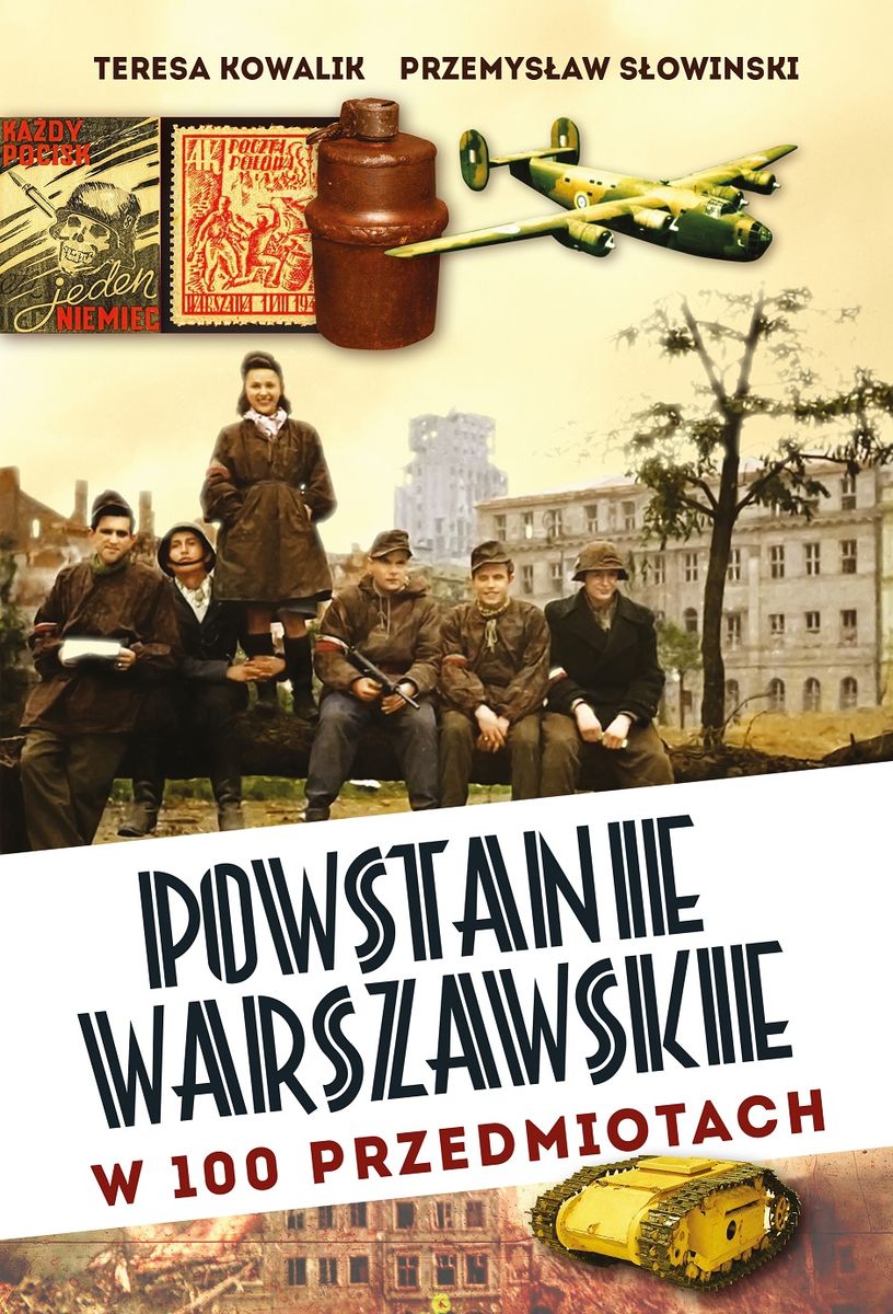 Image of Powstanie Warszawskie w 100 przedmiotach