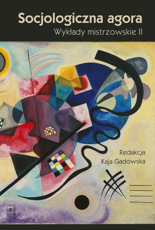 Image of Socjologiczna agora Wykłady mistrzowskie II