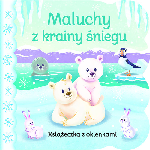 Image of Maluchy z krainy śniegu. Książeczka z okienkami