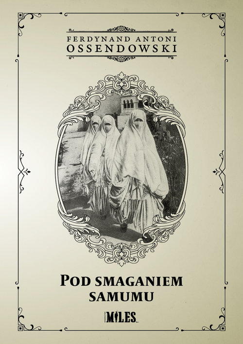 Image of Pod smaganiem samumu. Podróż po Afryce Północnej: Algieria i Tunezja