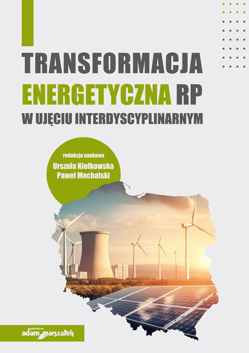 Image of Transformacja energetyczna RP w ujęciu interdyscyplinarnym