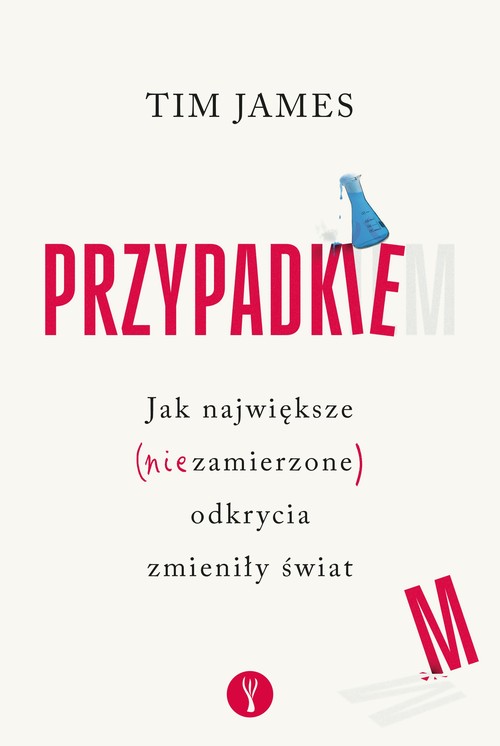 Image of Przypadkiem. Jak największe (niezamierzone) odkrycia zmieniły świat