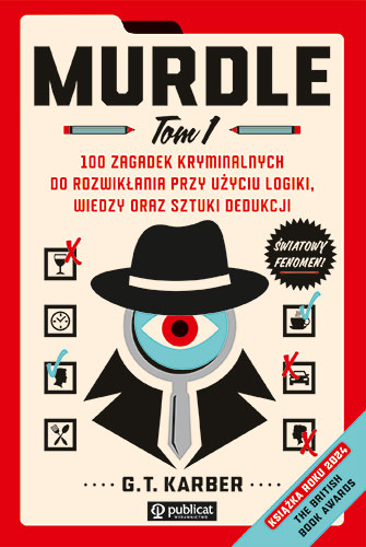 Image of Murdle. Tom 1. 100 zagadek kryminalnych do rozwikłania przy użyciu logiki, wiedzy oraz sztuki dedukcji