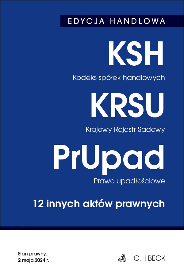 Image of Kodeks spółek handlowych. Krajowy Rejestr Sądowy. Prawo upadłościowe. 12 innych aktów prawnych wyd. 39