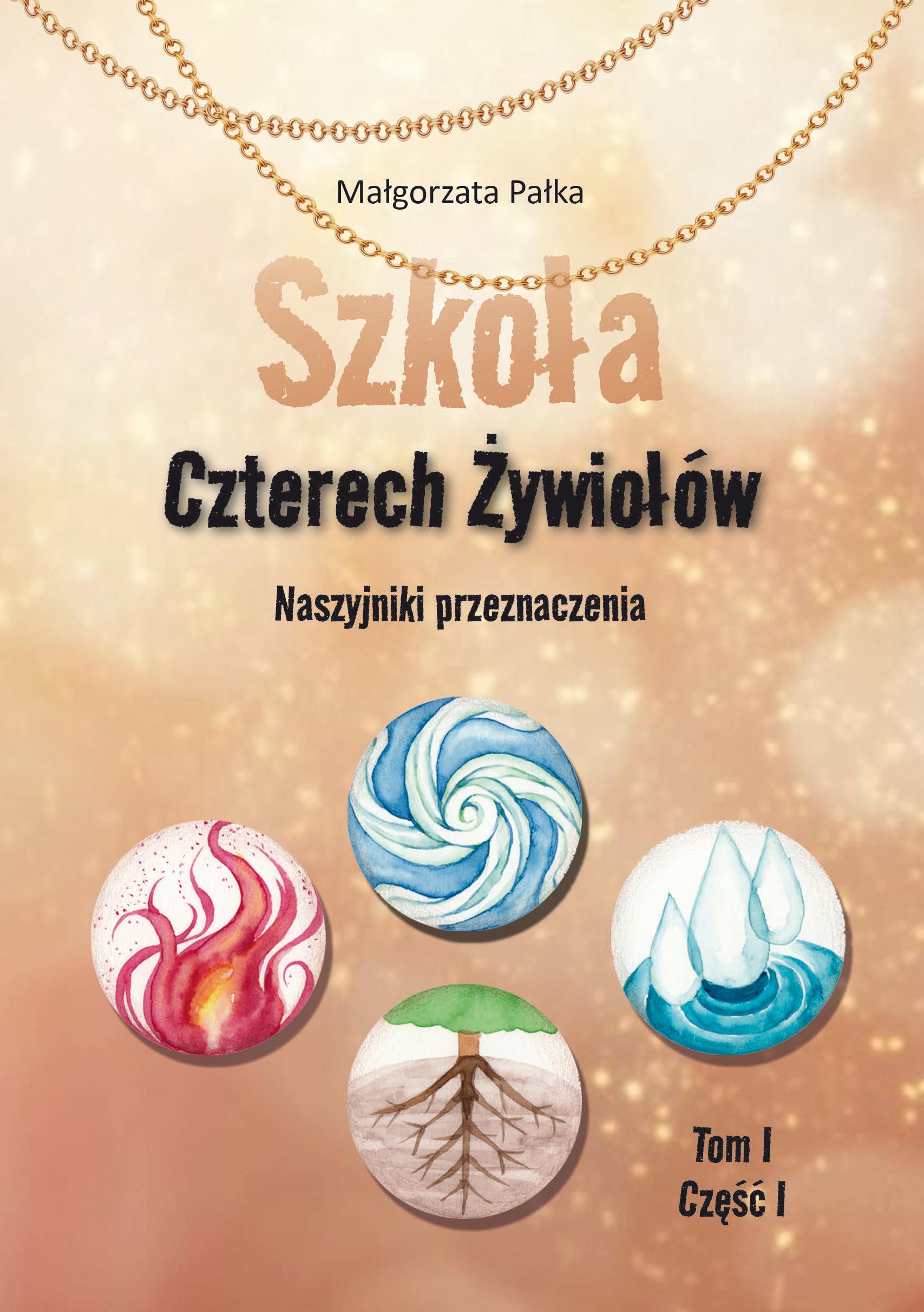 Image of Szkoła Czterech Żywiołów. Naszyjniki przeznaczenia