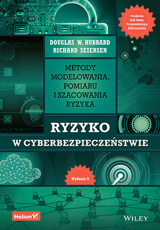 Image of Ryzyko w cyberbezpieczeństwie. Metody modelowania, pomiaru i szacowania ryzyka wyd. 2