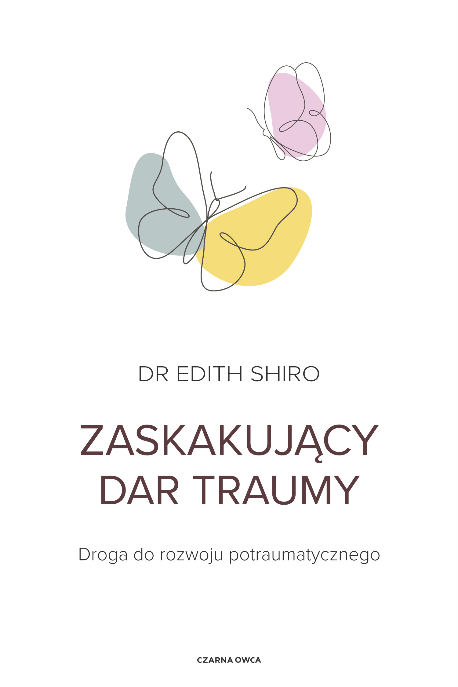 Image of Zaskakujący dar traumy. Droga do rozwoju potraumatycznego