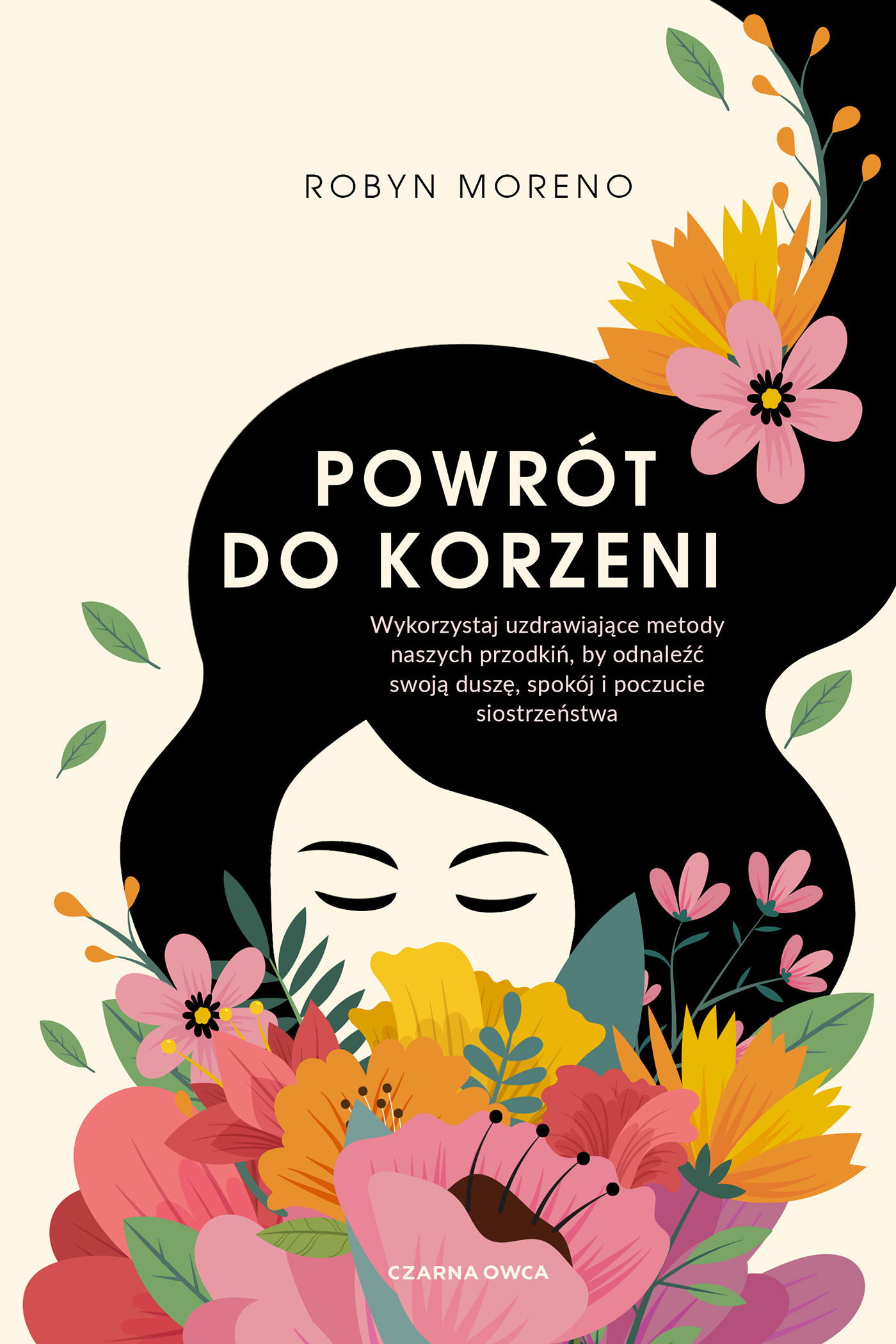 Image of Powrót do korzeni. Wykorzystaj uzdrawiające metody naszych przodkiń, by odnaleźć swoją duszę, spokój i poczucie siostrzeństwa