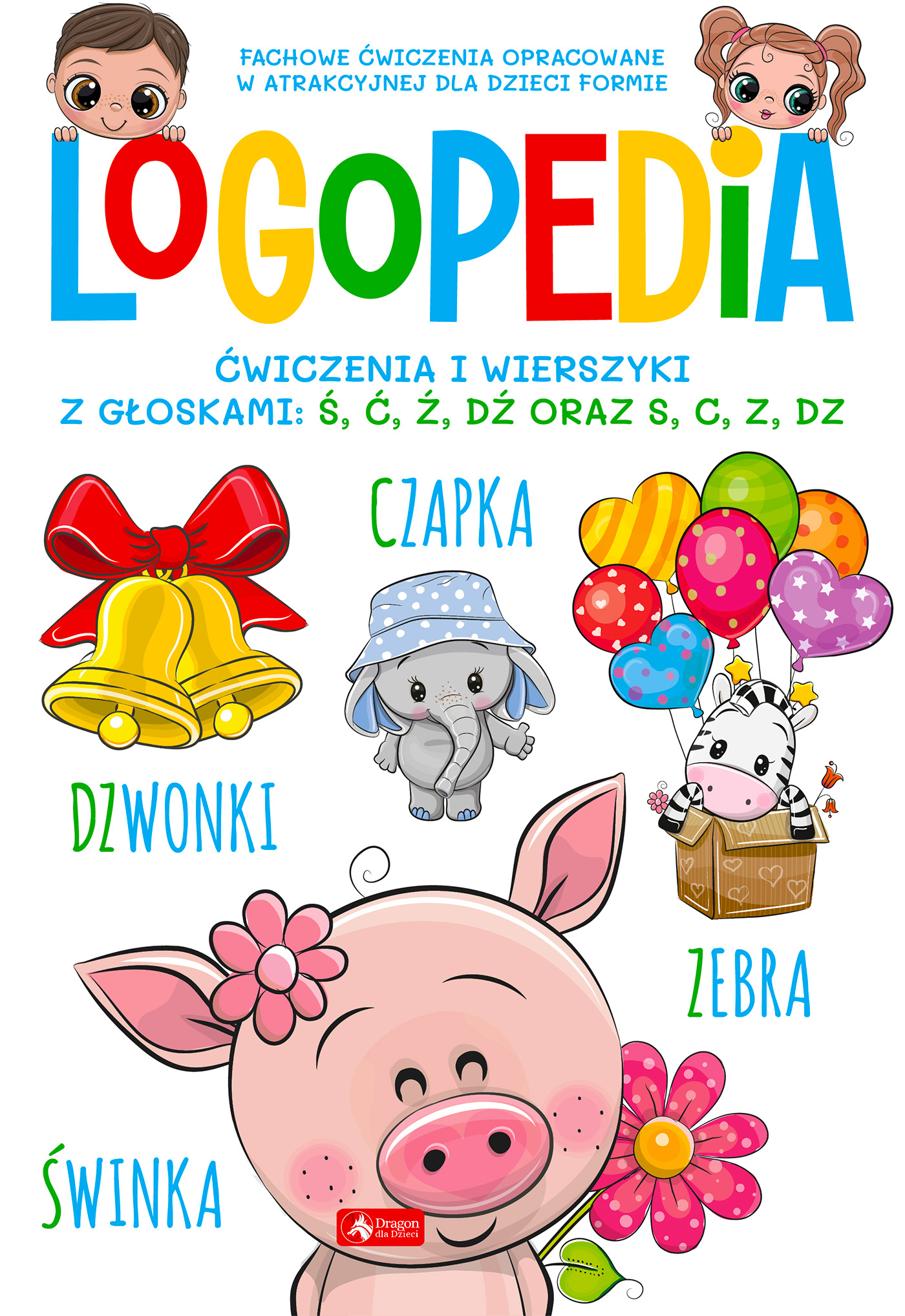Image of Logopedia. Ćwiczenia i wierszyki z głoskami: Ś, Ć, Ź, DŹ oraz S, C, Z, DZ