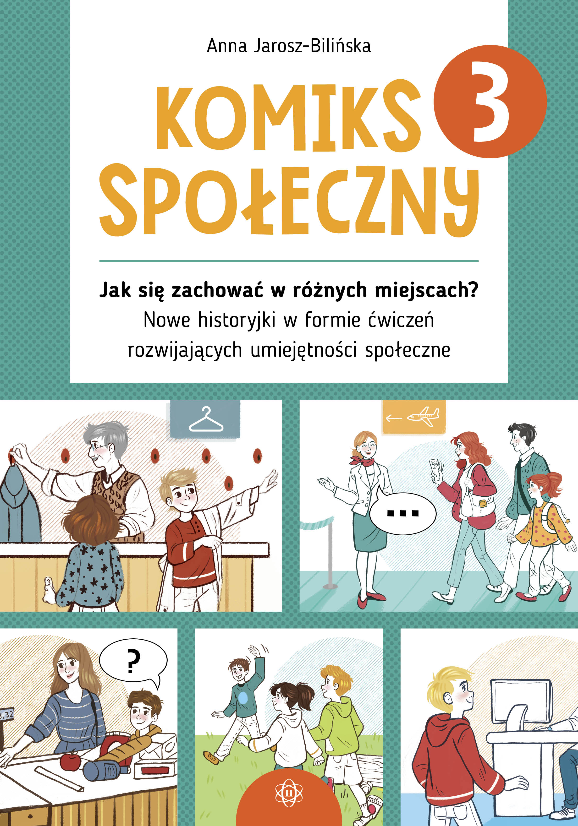 Image of Komiks społeczny 3 Jak się zachować w różnych miejscach? Nowe historyjki w formie ćwiczeń rozwijających umiejętności społeczne