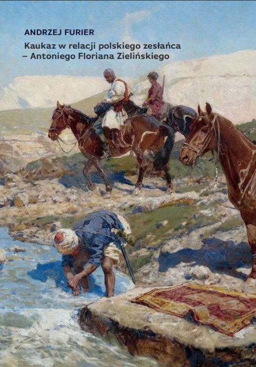 Image of Kaukaz w relacji polskiego zesłańca - Antoniego Floriana Zielińskiego