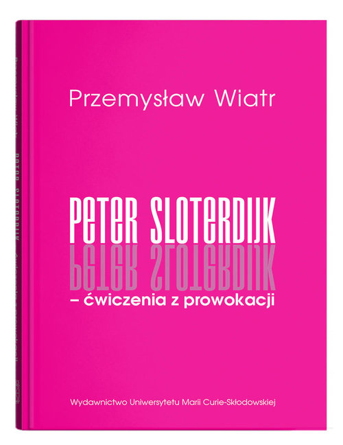 Image of Peter Sloterdijk - ćwiczenia z prowokacji. Rzecz o niedogmatycznej teorii mediów