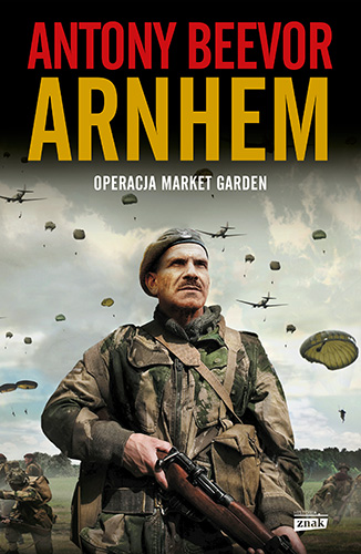 Image of Arnhem 1944. Operacja Market Garden wyd. 2024