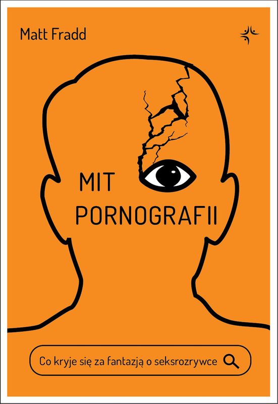 Image of Mit pornografii. Co kryje się za fantazją o seksrozrywce
