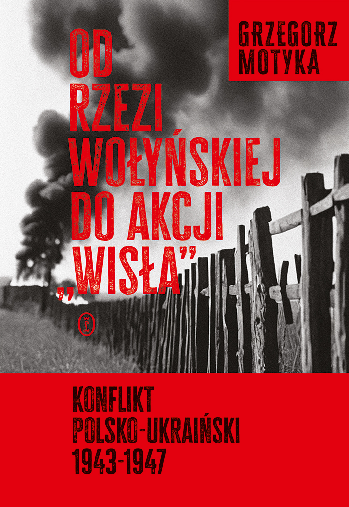 Image of Od rzezi wołyńskiej do akcji "Wisła". Konflikt polsko-ukraiński 1943-1947