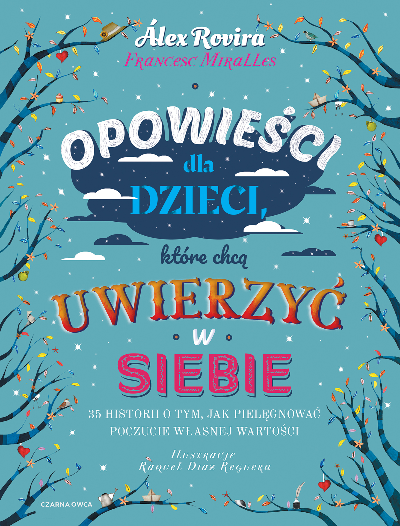 Image of Opowieści dla dzieci, które chcą uwierzyć w siebie. 35 historii o tym, jak pielęgnować poczucie własnej wartości